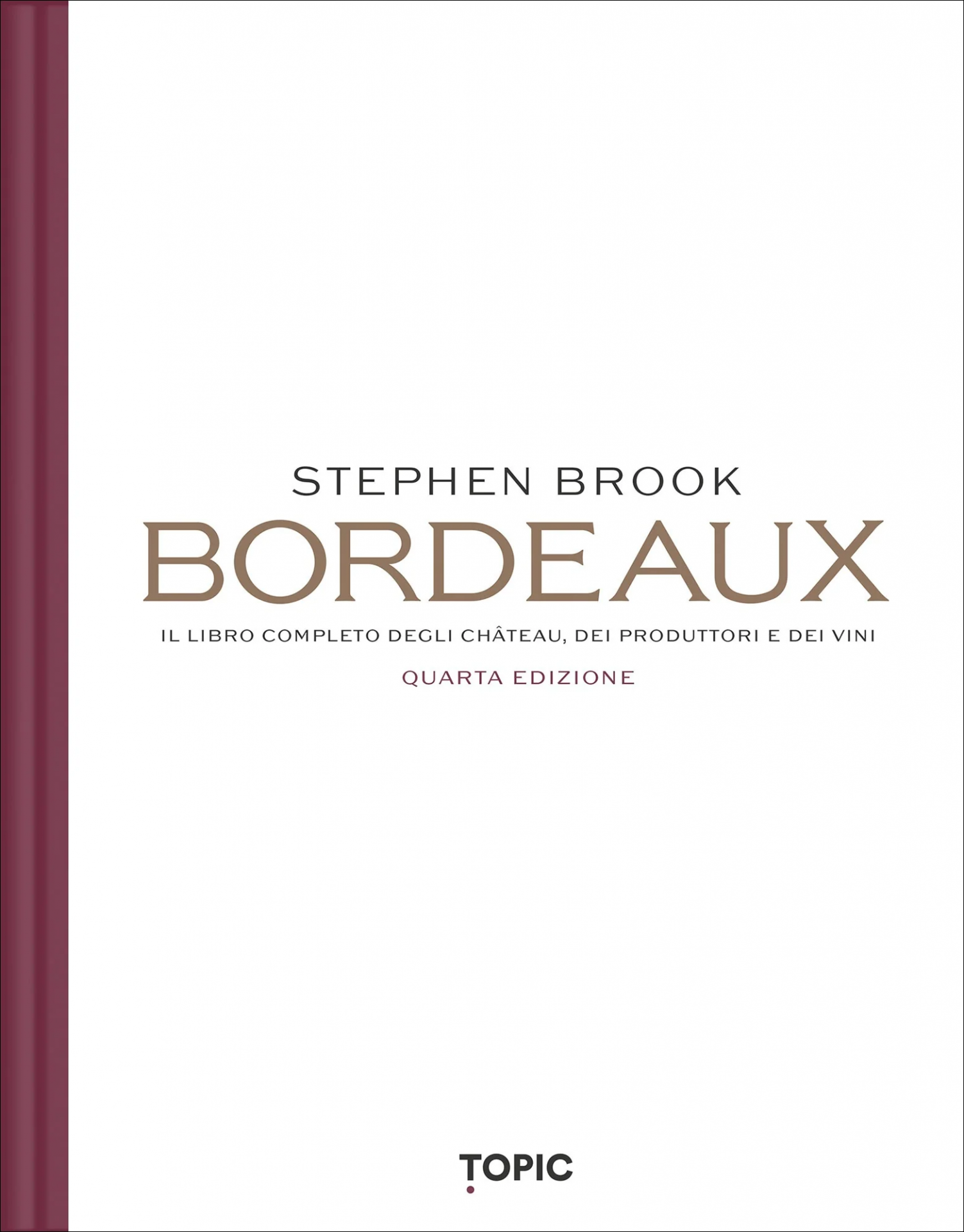 Bordeaux di Stephen Brook con Fabio Rizzari
