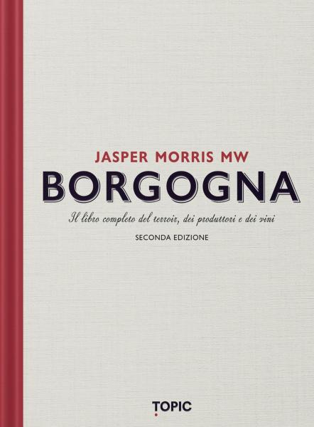 La Borgogna di Jasper Morris con Fabio Rizzari